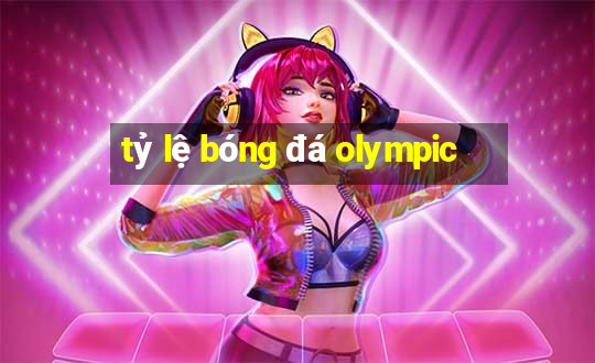 tỷ lệ bóng đá olympic