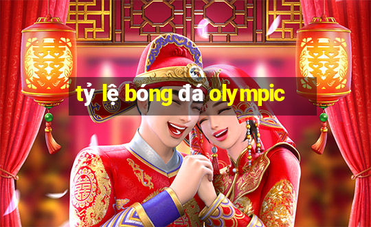 tỷ lệ bóng đá olympic