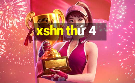 xshn thứ 4