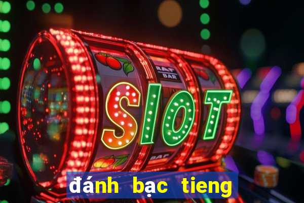 đánh bạc tieng anh la gi