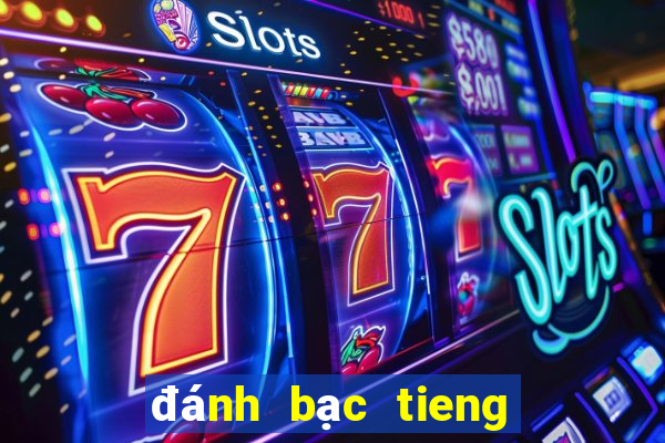 đánh bạc tieng anh la gi