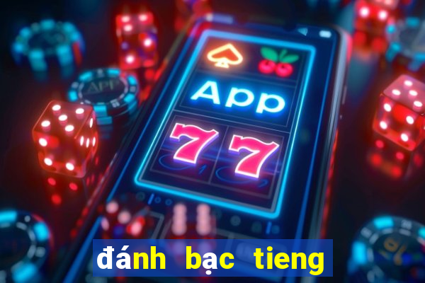 đánh bạc tieng anh la gi