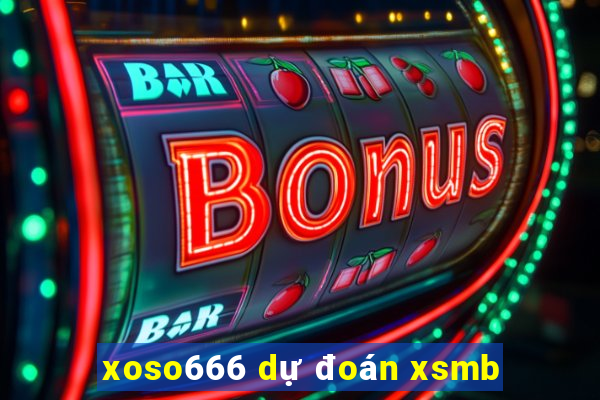 xoso666 dự đoán xsmb