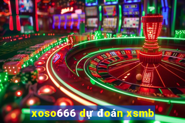 xoso666 dự đoán xsmb