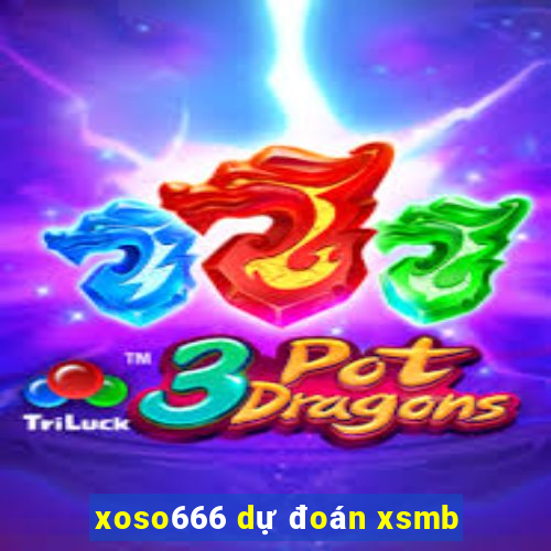 xoso666 dự đoán xsmb