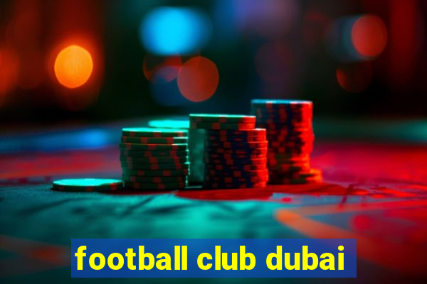 football club dubai