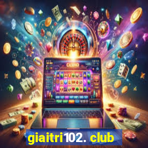 giaitri102. club