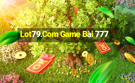 Lot79.Com Game Bài 777