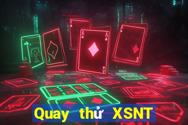 Quay thử XSNT ngày 27