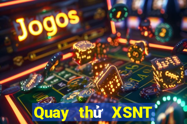 Quay thử XSNT ngày 27