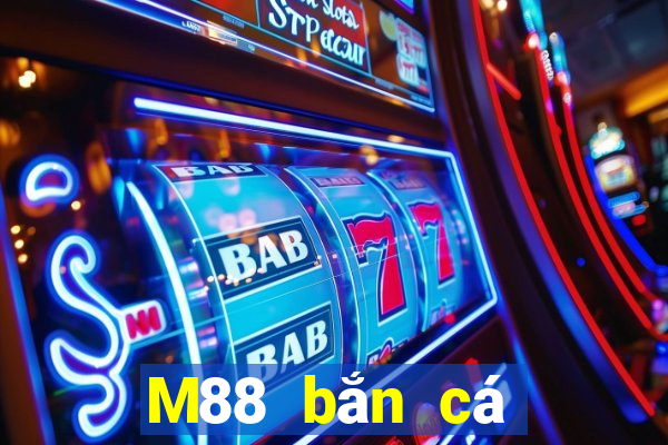 M88 bắn cá Datang Tải về