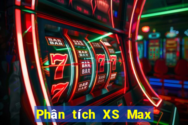 Phân tích XS Max 4D ngày mai