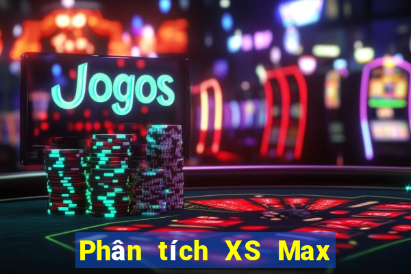 Phân tích XS Max 4D ngày mai