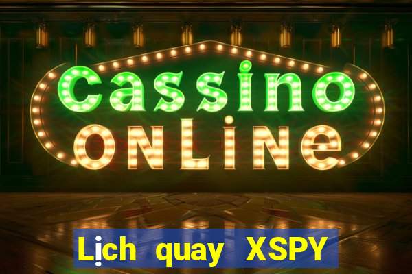 Lịch quay XSPY ngày 5