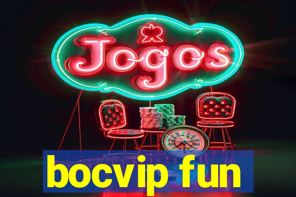 bocvip fun