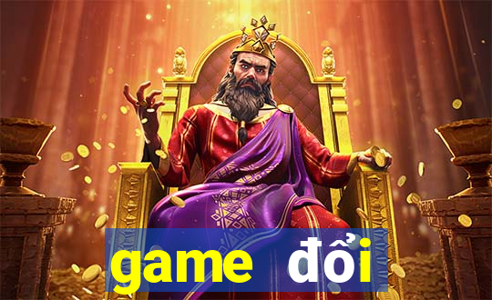 game đổi thưởng mới nhất 2019