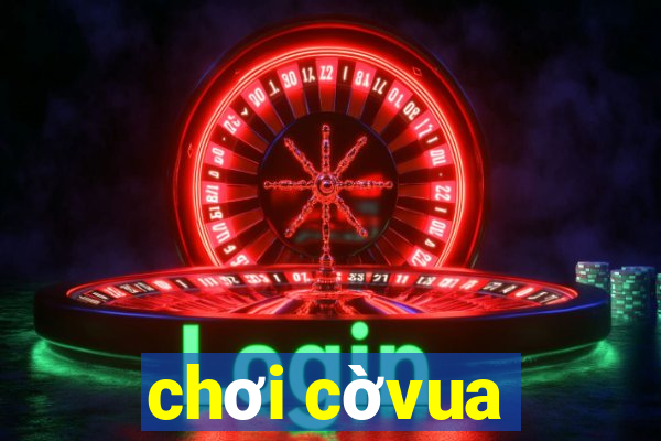 chơi cờvua