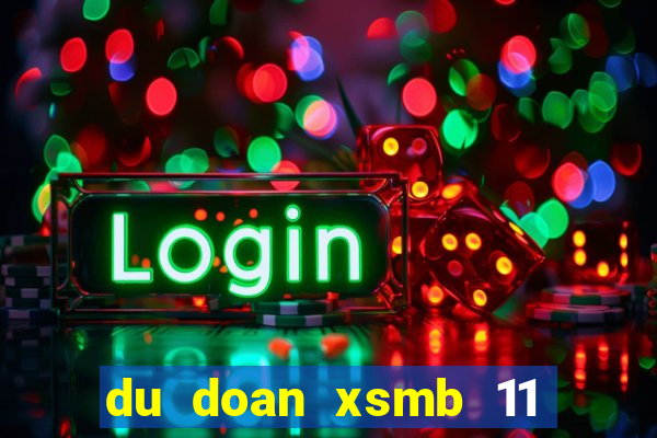 du doan xsmb 11 11 2021