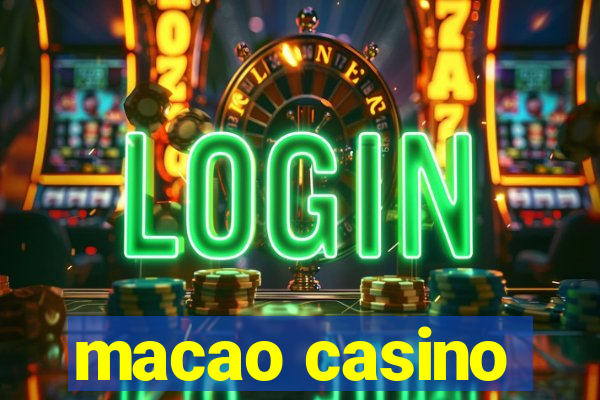 macao casino