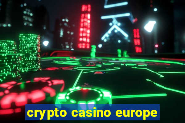 crypto casino europe