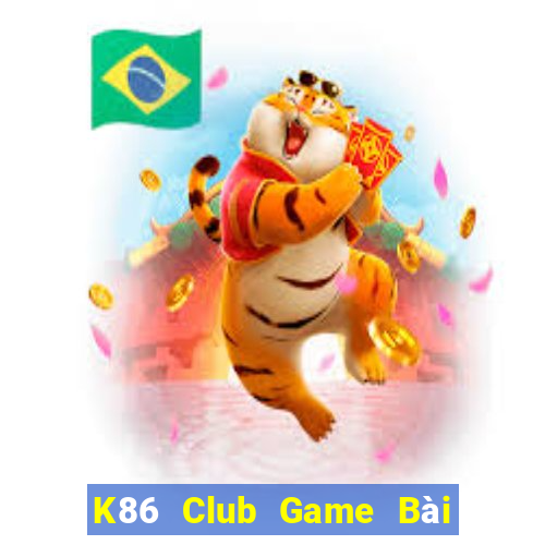 K86 Club Game Bài Bốc Club