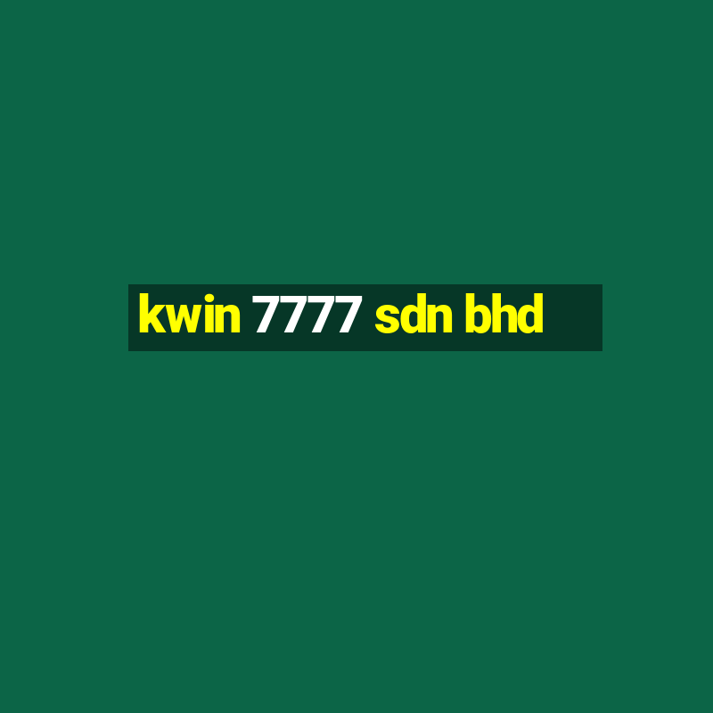 kwin 7777 sdn bhd