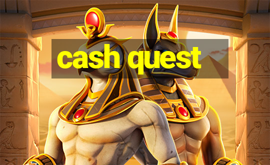 cash quest