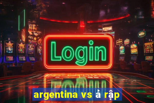 argentina vs ả rập