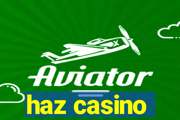 haz casino