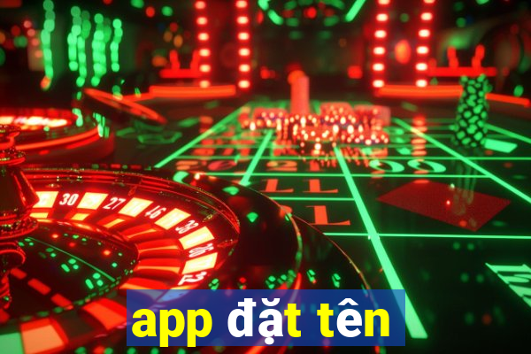 app đặt tên