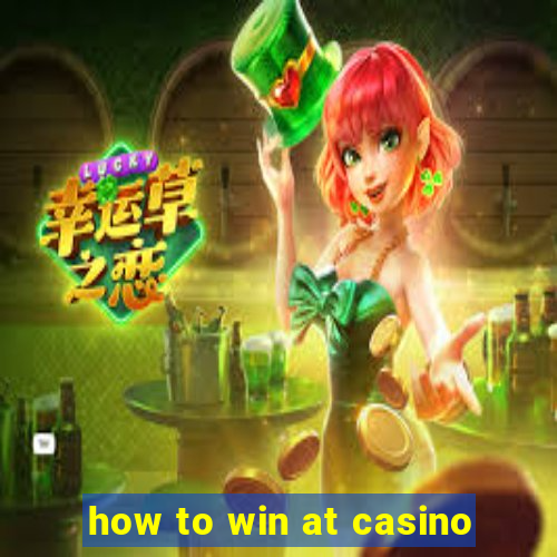 how to win at casino