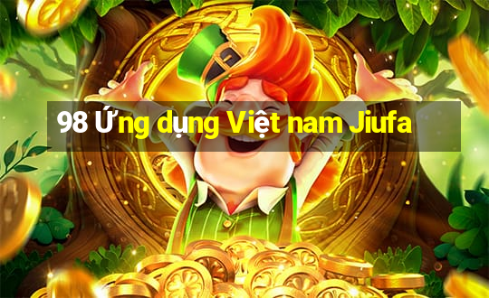 98 Ứng dụng Việt nam Jiufa