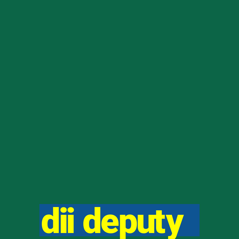 dii deputy