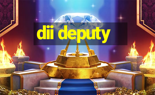 dii deputy