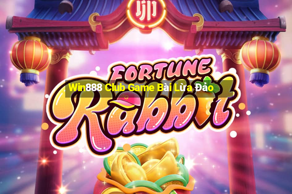 Win888 Club Game Bài Lừa Đảo