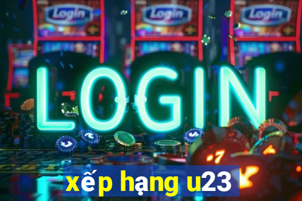 xếp hạng u23