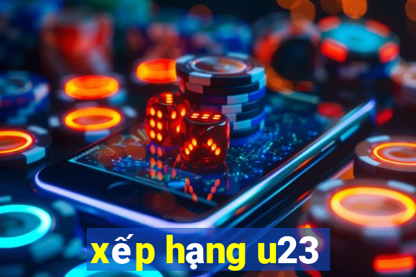 xếp hạng u23