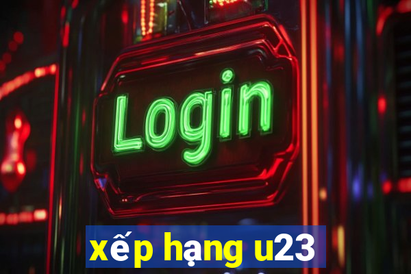 xếp hạng u23