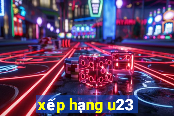 xếp hạng u23