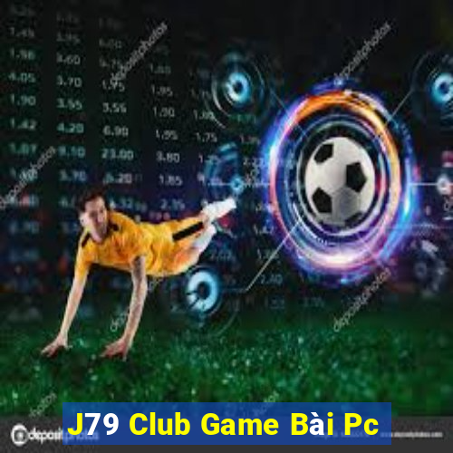 J79 Club Game Bài Pc