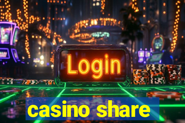 casino share