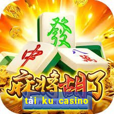 tải ku casino cho pc