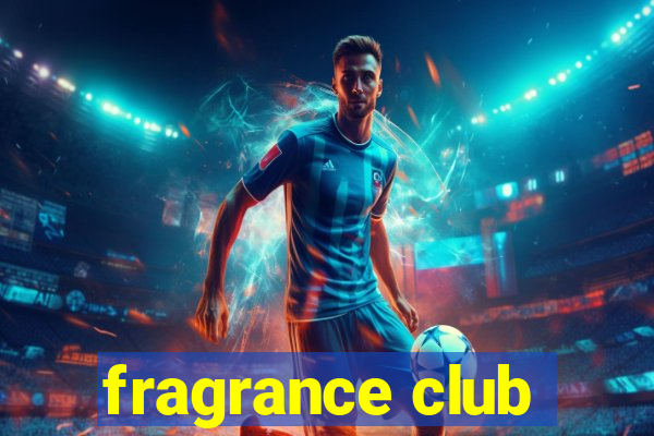 fragrance club