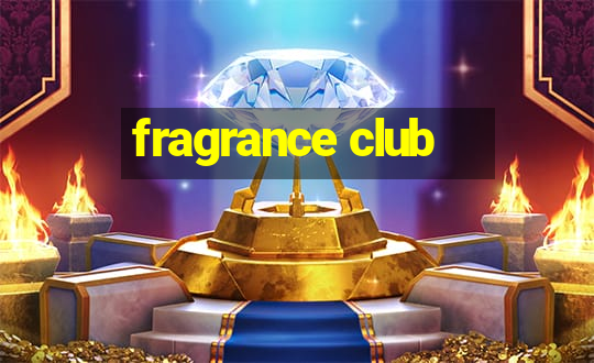 fragrance club