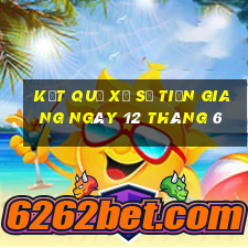 kết quả xổ số tiền giang ngày 12 tháng 6