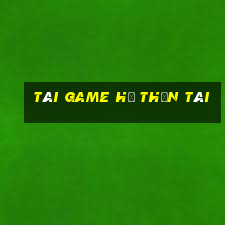 tài game hũ thần tài