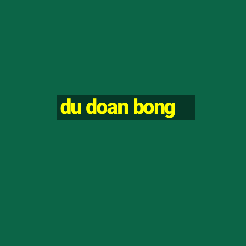 du doan bong