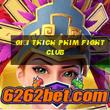 giải thích phim fight club