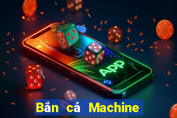 Bắn cá Machine ăn cắp điểm Fun88 tải về