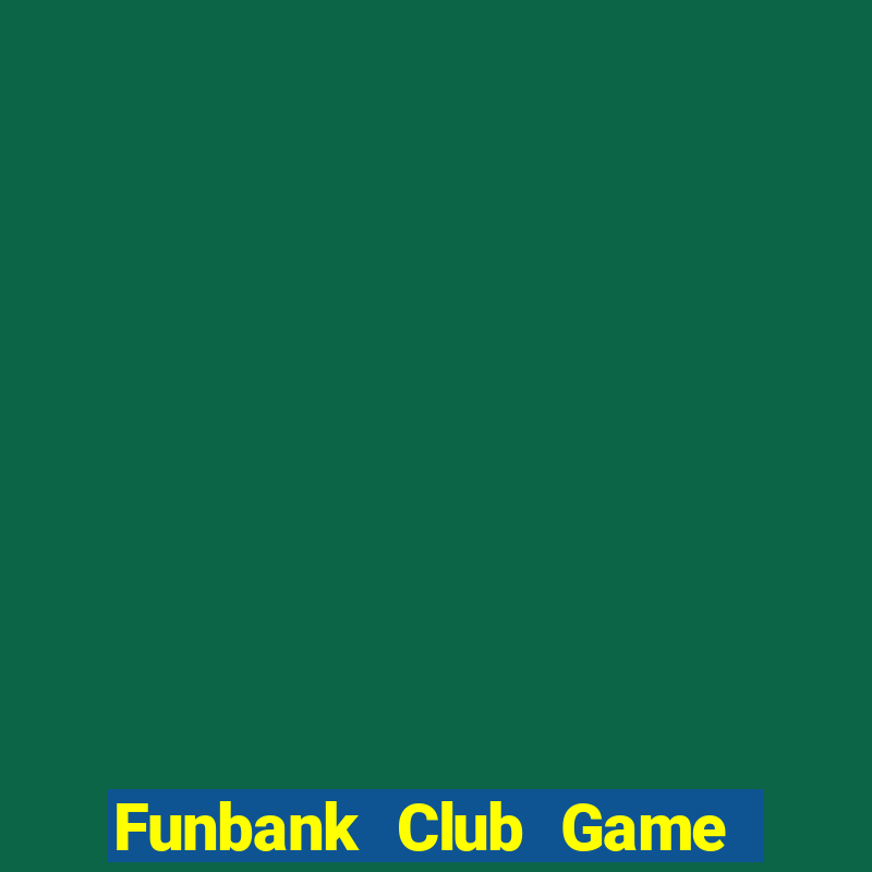 Funbank Club Game Bài Poker